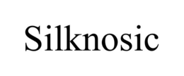 SILKNOSIC trademark