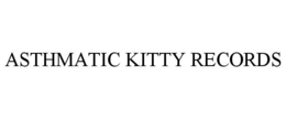 ASTHMATIC KITTY RECORDS trademark