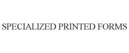 SPECIALIZED PRINTED FORMS trademark