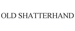 OLD SHATTERHAND trademark