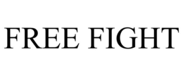 FREE FIGHT trademark
