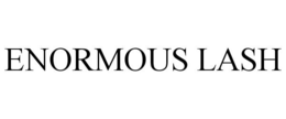 ENORMOUS LASH trademark