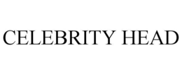 CELEBRITY HEAD trademark