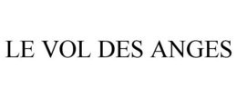 LE VOL DES ANGES trademark