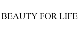 BEAUTY FOR LIFE trademark