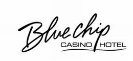 BLUE CHIP CASINO HOTEL trademark