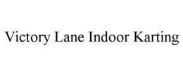 VICTORY LANE INDOOR KARTING trademark