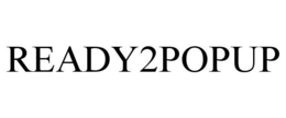 READY2POPUP trademark
