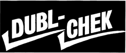 DUBL-CHEK trademark