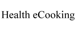 HEALTH ECOOKING trademark