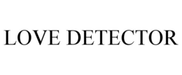 LOVE DETECTOR trademark