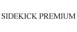 SIDEKICK PREMIUM trademark
