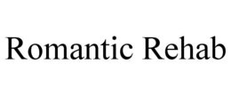ROMANTIC REHAB trademark