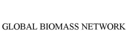 GLOBAL BIOMASS NETWORK trademark