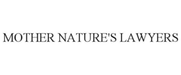 MOTHER NATURE'S LAWYERS trademark