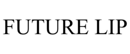 FUTURE LIP trademark
