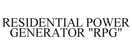 RESIDENTIAL POWER GENERATOR "RPG" trademark