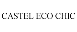CASTEL ECO CHIC trademark