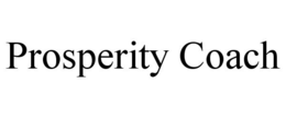 PROSPERITY COACH trademark