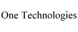 ONE TECHNOLOGIES trademark
