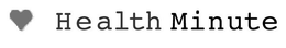 HEALTH MINUTE trademark