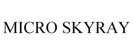 MICRO SKYRAY trademark