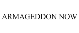 ARMAGEDDON NOW trademark