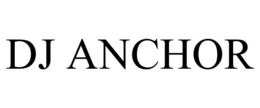 DJ ANCHOR trademark