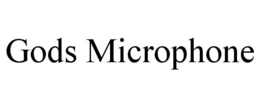 GODS MICROPHONE trademark
