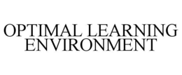OPTIMAL LEARNING ENVIRONMENT trademark