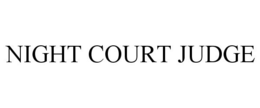 NIGHT COURT JUDGE trademark