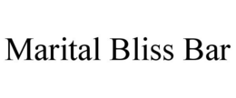 MARITAL BLISS BAR trademark