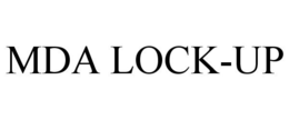 MDA LOCK-UP trademark