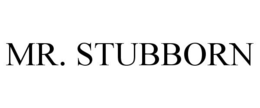 MR. STUBBORN trademark