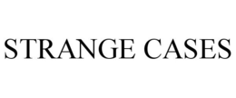 STRANGE CASES trademark