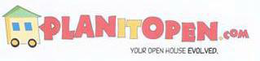 PLANITOPEN.COM YOUR OPEN HOUSE EVOLVED. trademark