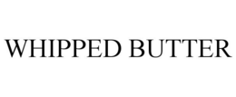 WHIPPED BUTTER trademark