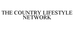 THE COUNTRY LIFESTYLE NETWORK trademark