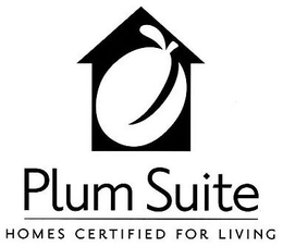 PLUM SUITE HOMES CERTIFIED FOR LIVING trademark
