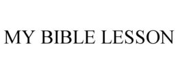 MY BIBLE LESSON trademark