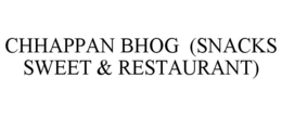 CHHAPPAN BHOG (SNACKS SWEET & RESTAURANT) trademark
