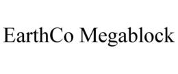 EARTHCO MEGABLOCK trademark