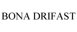 BONA DRIFAST trademark