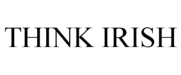THINK IRISH trademark