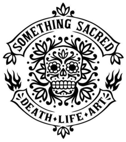 SOMETHING SACRED DEATH LIFE ART trademark