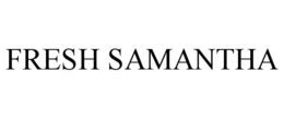 FRESH SAMANTHA trademark