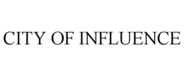 CITY OF INFLUENCE trademark