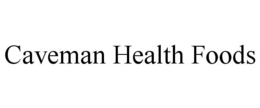 CAVEMAN HEALTH FOODS trademark