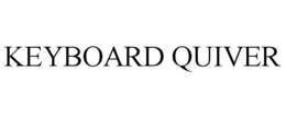 KEYBOARD QUIVER trademark