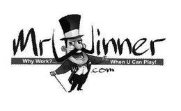 MRWINNER.COM WHY WORK?...WHEN U CAN PLAY! trademark